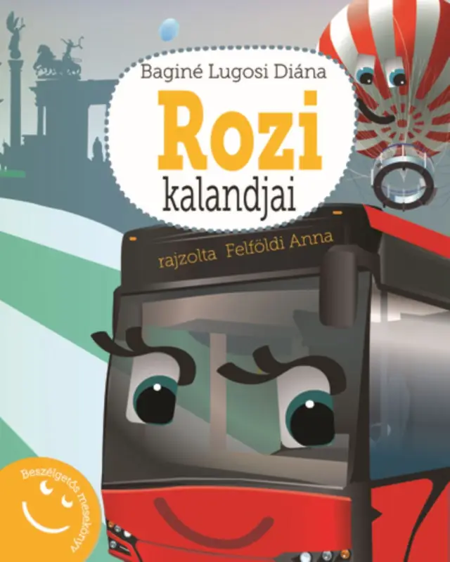 Rozi kalandjai - Beszélgetős mesekönyv Csak ma