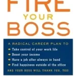 Fire Your Boss byPollan, Stephen M.; Bestseller