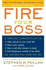 Fire Your Boss byPollan, Stephen M.; Bestseller