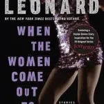 Outlet When the Women Come Out to Dance byLeonard, Elmore;