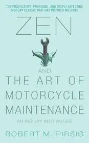 Zen and the Art of Motorcycle Maintenance byPirsig, Robert M.; Vedd meg most