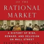 The Myth of the Rational Market byFox, Justin; Legkelendőbb