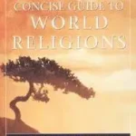 Bestseller HarperCollins Concise Guide to World Religions byEliade, Mircea;