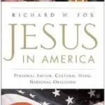 Utolsó esély Jesus in America byFox, Richard W.;