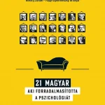21 magyar, aki forradalmasította a pszichológiát Újdonság
