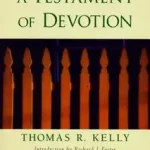 Azonnali szállítás A Testament of Devotion byKelly, Thomas R.;