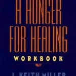 Vedd meg online A Hunger for Healing Workbook byMiller, J. Keith;