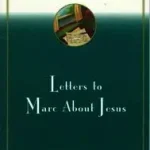 Vedd meg online Letters to Marc about Jesus byNouwen, Henri J. M.;