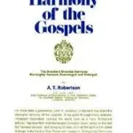 A Harmony of the Gospels byRobertson, A. T.; Legkelendőbb