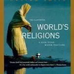 Árengedmény The Illustrated World's Religions bySmith, Huston;