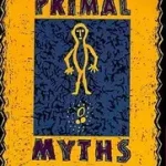 Alacsony ár Primal Myths bySproul, Barbara C.;