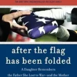 Rendeld meg most After the Flag Has Been Folded byZacharias, Karen Spears;