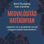 Gyors kiszállítás Megvalósítás hatékonyan - Lépjünk túl a projektek sorsát megpecsételő buktatókon!
