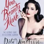 Your Beauty Mark byVon Teese, Dita; Újdonság
