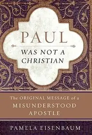 Vásárlói kedvenc Paul Was Not a Christian byEisenbaum, Pamela;