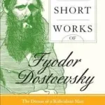 Árengedmény Great Short Works of Fyodor Dostoevsky byDostoyevsky, Fyodor;