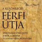Rendeld meg most A különleges férfi útja