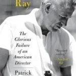 Nicholas Ray byMcGilligan, Patrick; Utolsó esély