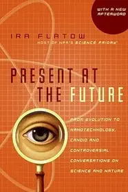 Vásárlói kedvenc Present at the Future byFlatow, Ira;