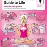 Újdonság The Modern Girl's Guide to Life byBuckingham, Jane;