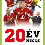 20 év, 20 meccs - avagy Torghellétől Szoboszlaiig Legnépszerűbb