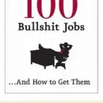Olcsó 100 Bullshit Jobs...and How to Get Them byBing, Stanley;