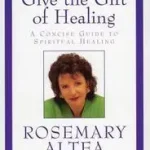 Újdonság Give the Gift of Healing byAltea, Rosemary;
