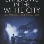 Shadows in the White City byWalker, Robert W.; Kihagyhatatlan ajánlat