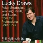 Utolsó esély Bad Beats and Lucky Draws byHellmuth, Phil, Jr.;