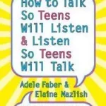 Gyors kiszállítás How to Talk So Teens Will Listen and Listen So Teens Will Talk byFaber, Adele;