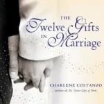 The Twelve Gifts in Marriage byCostanzo, Charlene; Bestseller