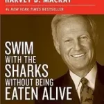 Swim with the Sharks Without Being Eaten Alive byMacKay, Harvey B.; Legnépszerűbb