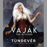 Vaják III. - The Witcher - Tündevér Szezonális akció