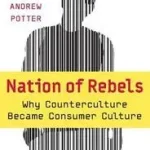 Vedd meg online Nation of Rebels byHeath, Joseph;