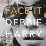 Vedd meg online Face It byHarry, Debbie;