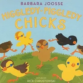 Higgledy-Piggledy Chicks byJoosse, Barbara M.; Alacsony ár