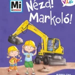 Nézd! Markoló! Legnépszerűbb