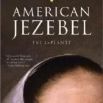 Azonnali szállítás American Jezebel byLaplante, Eve;