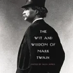 Biztonságos fizetés The Wit and Wisdom of Mark Twain byAyres, Alex;