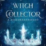 The Witch Collector – A Boszorkányszedő Legjobb ár