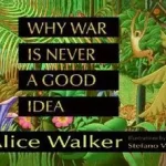 Vedd meg online Why War Is Never a Good Idea byWalker, Alice;