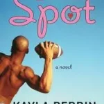 Rendeld meg most The Sweet Spot byPerrin, Kayla;