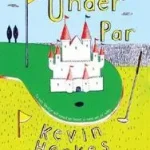 Biztonságos fizetés Two Under Par byHenkes, Kevin;