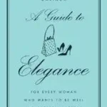 A Guide to Elegance byDariaux, Genevieve Antoine; Újdonság