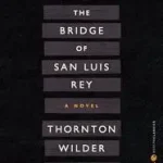 Utolsó esély The Bridge of San Luis Rey byWilder, Thornton;