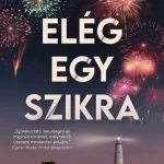 Elég egy szikra Kedvezményes ár