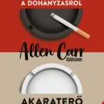 Olcsó Leszokni a dohányzásról - Akaraterő nélkül