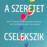 Kihagyhatatlan ajánlat A szeretet cselekszik
