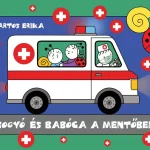 Bogyó és Babóca a mentőben Rendeld meg most