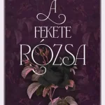 A fekete rózsa - Éldekorált Árcsökkenés
